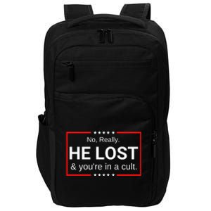 No Really He Lost & Youre In A Cult. Impact Tech Backpack