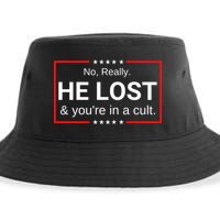 No Really He Lost & Youre In A Cult. Sustainable Bucket Hat