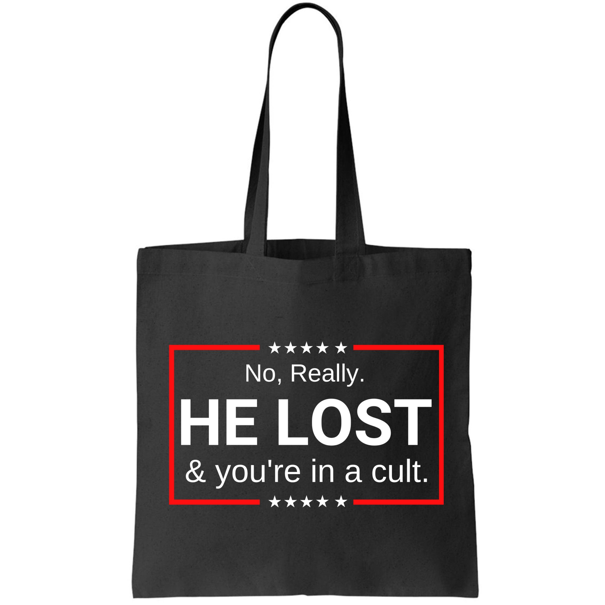 No Really He Lost & Youre In A Cult. Bag