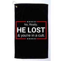 No Really He Lost & Youre In A Cult. Golf Towel