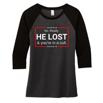 No Really He Lost & Youre In A Cult. Women's Tri-Blend 3/4-Sleeve Raglan Shirt