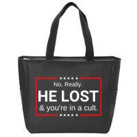No Really He Lost & Youre In A Cult. Zip Tote Bag