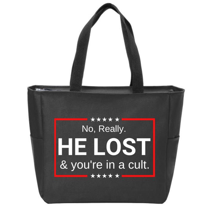 No Really He Lost & Youre In A Cult. Zip Tote Bag