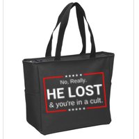 No Really He Lost & Youre In A Cult. Zip Tote Bag