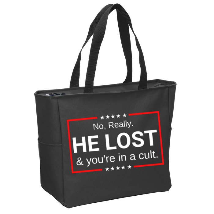 No Really He Lost & Youre In A Cult. Zip Tote Bag