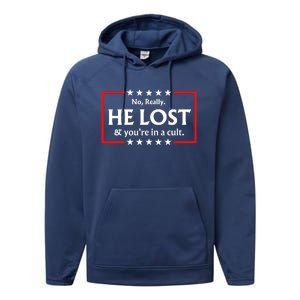 No Really He Lost & Youre In A Cult. Performance Fleece Hoodie