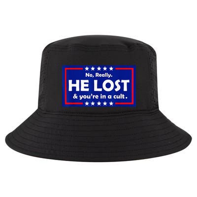 No Really He Lost & Youre In A Cult Cool Comfort Performance Bucket Hat