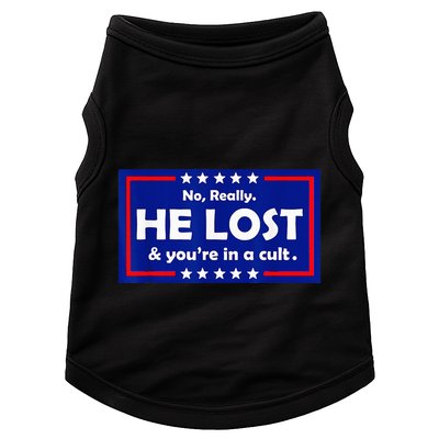No Really He Lost & Youre In A Cult Doggie Tank