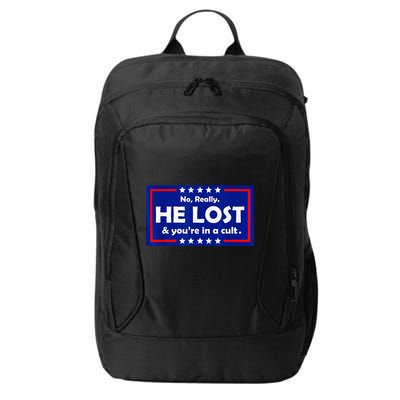 No Really He Lost & Youre In A Cult City Backpack