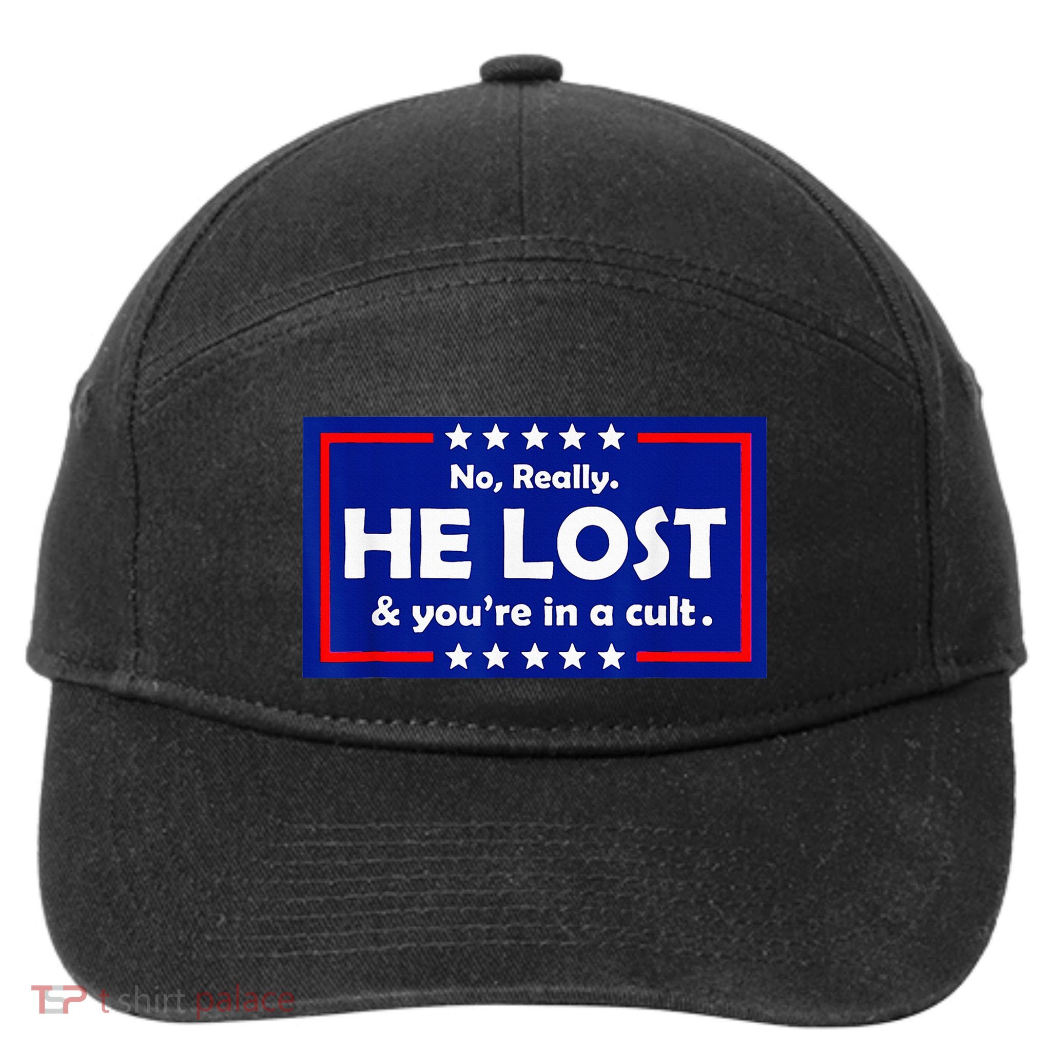 No Really He Lost & Youre In A Cult 7-Panel Snapback Hat