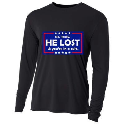 No Really He Lost & Youre In A Cult Cooling Performance Long Sleeve Crew