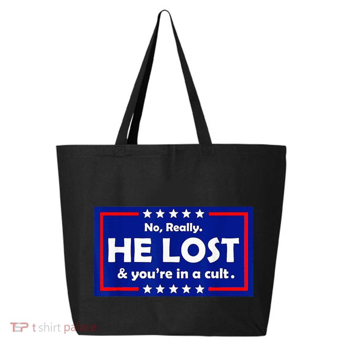 No Really He Lost & Youre In A Cult 25L Jumbo Tote