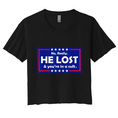 No Really He Lost & Youre In A Cult Crop Top