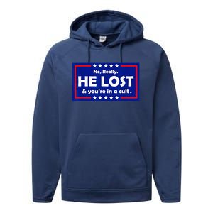 No Really He Lost & Youre In A Cult Performance Fleece Hoodie