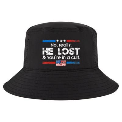 No Really He Lost And Youre In A Cult Cool Comfort Performance Bucket Hat