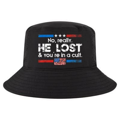 No Really He Lost And Youre In A Cult Cool Comfort Performance Bucket Hat