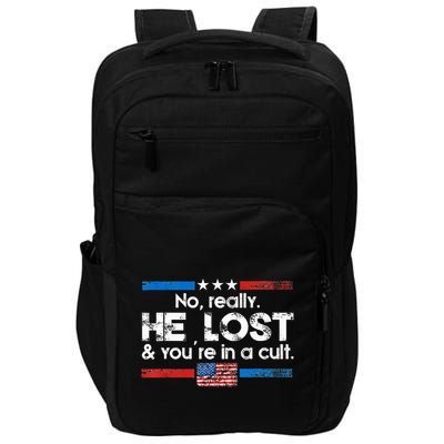 No Really He Lost And Youre In A Cult Impact Tech Backpack