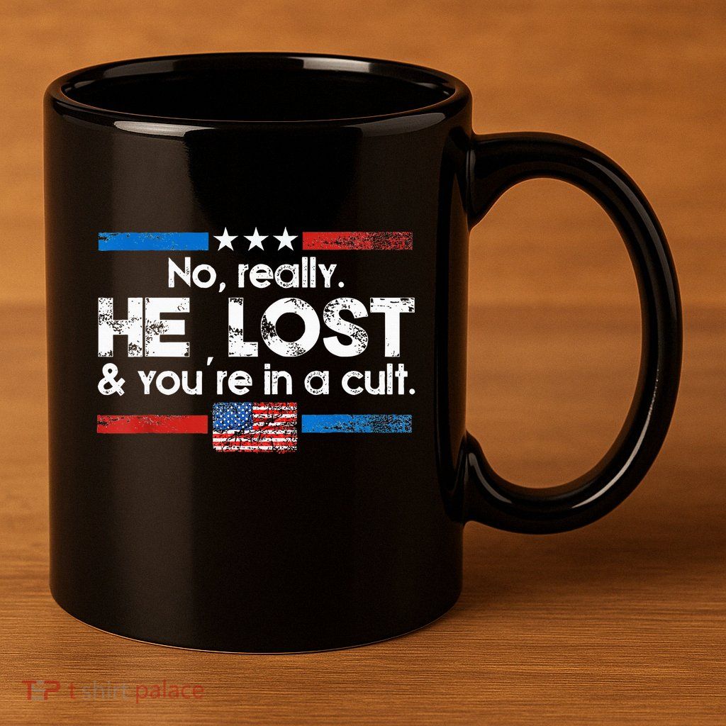 No Really He Lost And Youre In A Cult 11oz C Handle Ceramic Mug
