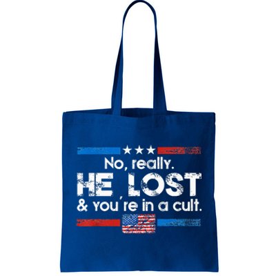 No Really He Lost And Youre In A Cult Tote Bag