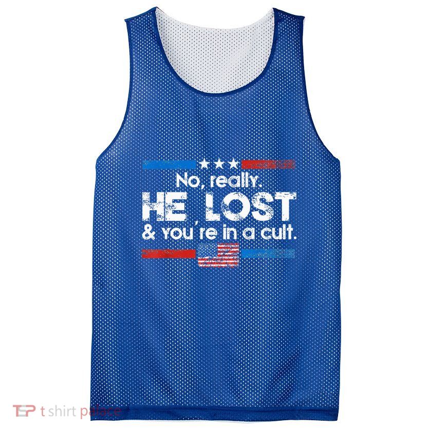 No Really He Lost And Youre In A Cult Mesh Reversible Basketball Jersey Tank