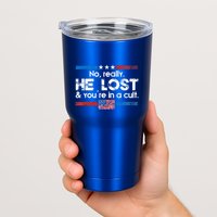 No Really He Lost And Youre In A Cult Tumbler
