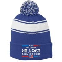 No Really He Lost And Youre In A Cult Stripe Pom Pom Beanie