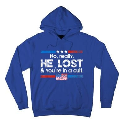 No Really He Lost And Youre In A Cult Tall Hoodie