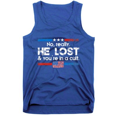 No Really He Lost And Youre In A Cult Tank Top
