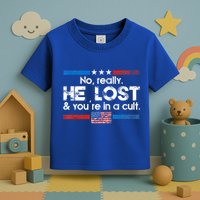 No Really He Lost And Youre In A Cult Toddler T-Shirt