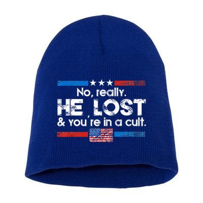 No Really He Lost And Youre In A Cult Short Acrylic Beanie