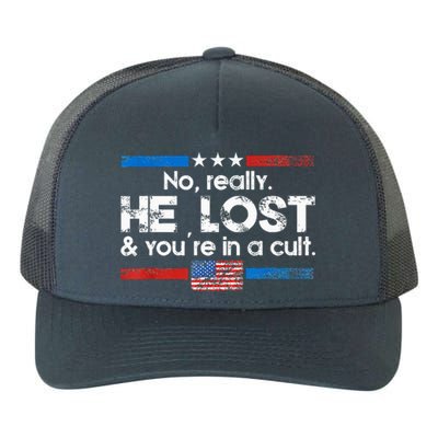 No Really He Lost And Youre In A Cult Yupoong Adult 5-Panel Trucker Hat