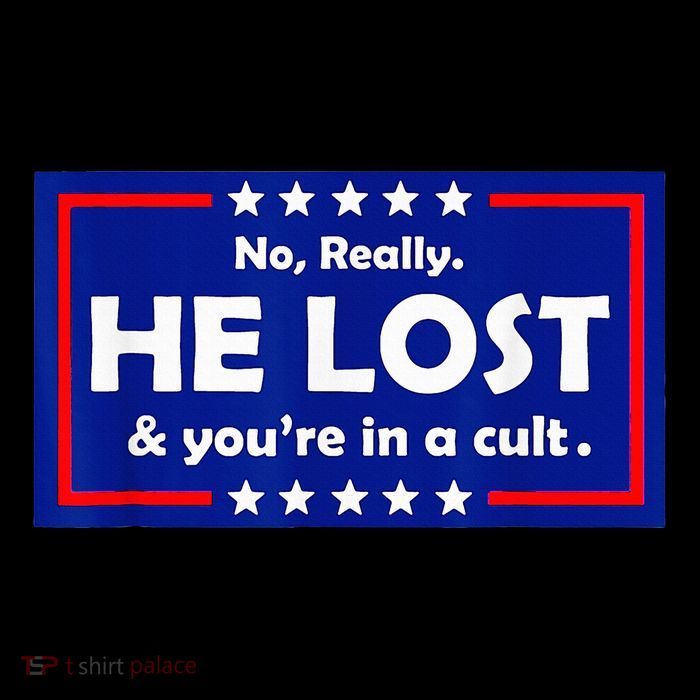 No Really He Lost & Youre In A Cult Poster