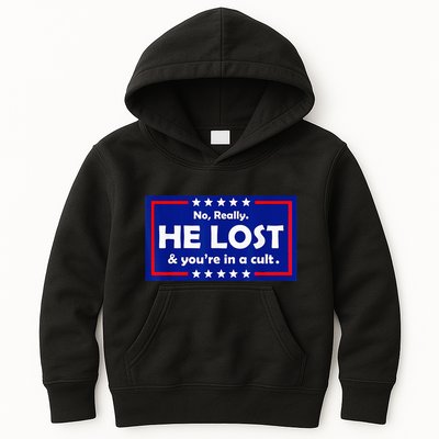No Really He Lost & Youre In A Cult Kids Hoodie