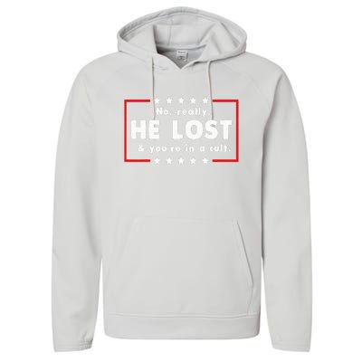 No Really He Lost & Youre In A Cult Performance Fleece Hoodie