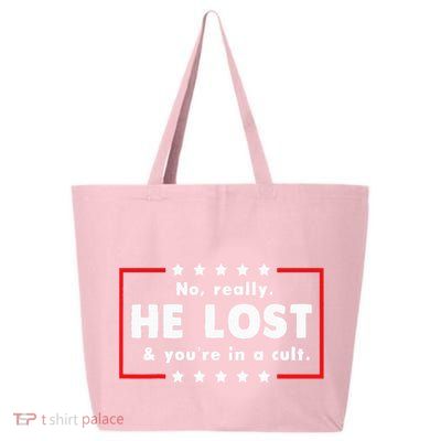 No Really He Lost & Youre In A Cult 25L Jumbo Tote