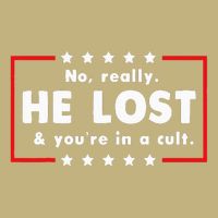 No Really He Lost & Youre In A Cult Sustainable Beanie