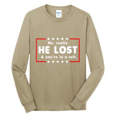 No Really He Lost & Youre In A Cult Tall Long Sleeve T-Shirt