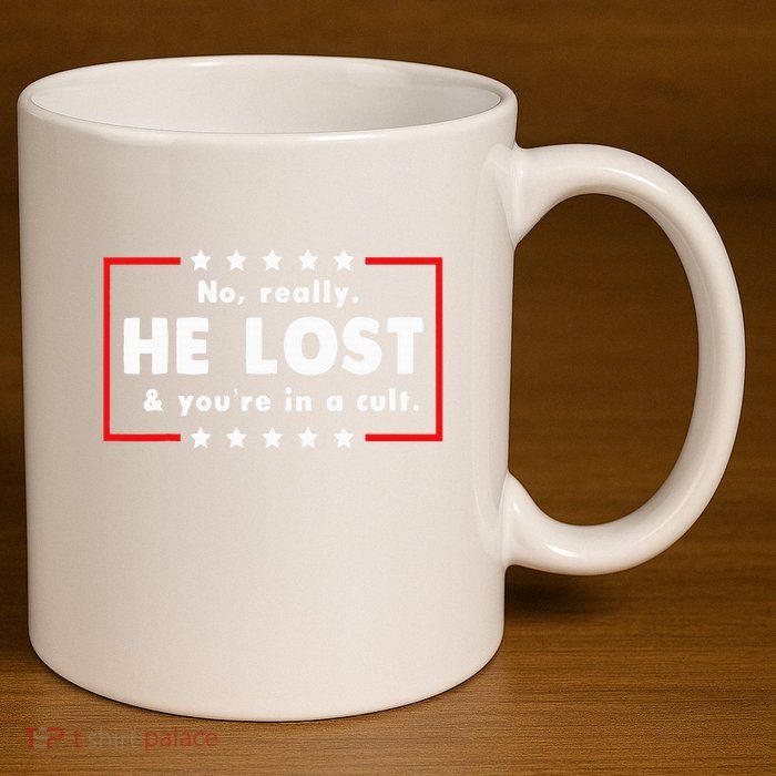 No Really He Lost & Youre In A Cult 11oz C Handle Ceramic Mug
