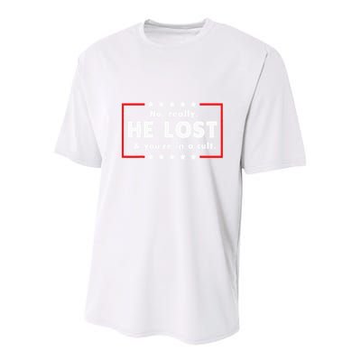 No Really He Lost & Youre In A Cult Youth Performance Sprint T-Shirt