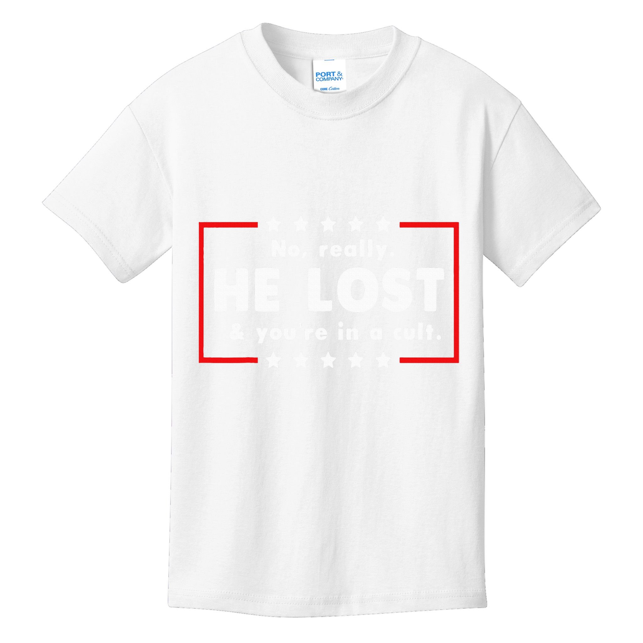No Really He Lost & Youre In A Cult Kids T-Shirt