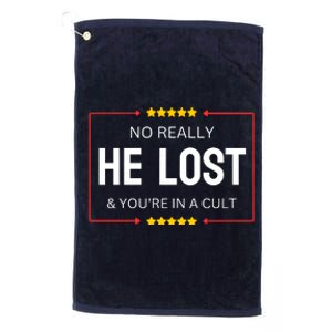 NO REALLY HE LOST YOURE IN A CULT Platinum Collection Golf Towel