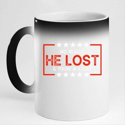 No Really He Lost & You're In A Cult Apparel 11oz Black Color Changing Mug