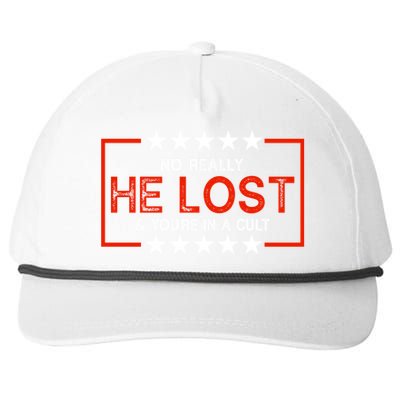 No Really He Lost & You're In A Cult Apparel Snapback Five-Panel Rope Hat