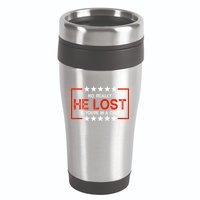 No Really He Lost & You're In A Cult Apparel 16oz Travel Tumbler
