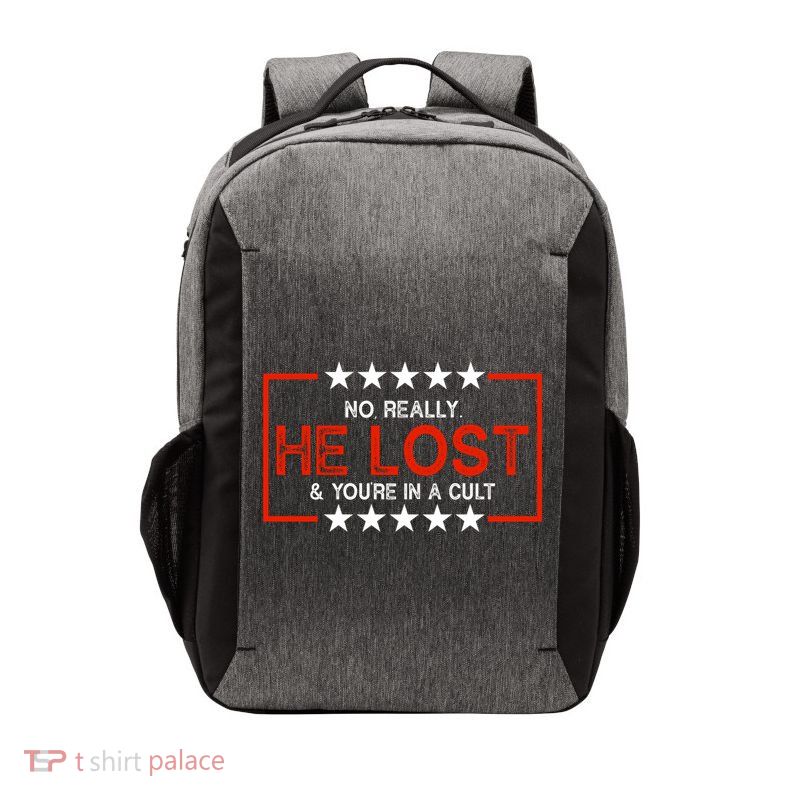 No Really He Lost & You're In A Cult Apparel Vector Backpack