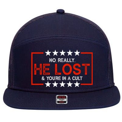 No Really He Lost & You're In A Cult Apparel 7 Panel Mesh Trucker Snapback Hat