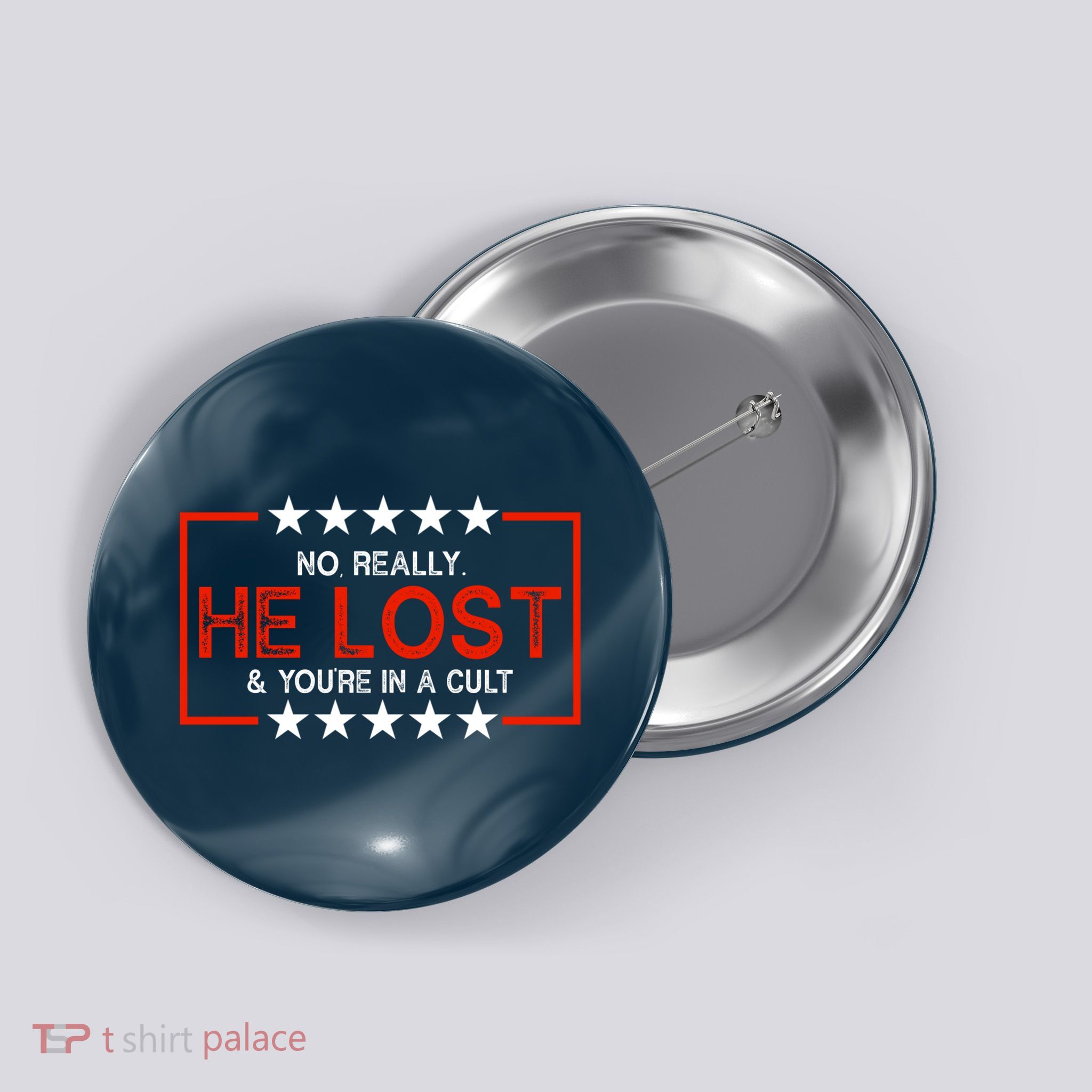 No Really He Lost & You're In A Cult Apparel Button