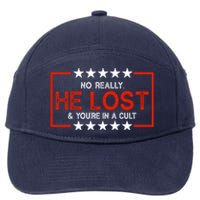 No Really He Lost & You're In A Cult Apparel 7-Panel Snapback Hat