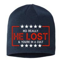 No Really He Lost & You're In A Cult Apparel Sustainable Beanie