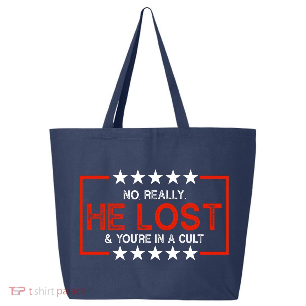 No Really He Lost & You're In A Cult Apparel 25L Jumbo Tote